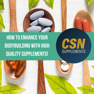 How to Enhance Your Bodybuilding with High Quality Supplements!